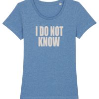 University of Soul Damen T-Shirt aus Bio-Baumwolle „I DO NOT KNOW“